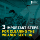 3 important steps for cleaning the weaner section